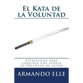 El Kata de la Voluntad