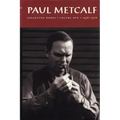 Paul Metcalf: Collected Works, Volume I: 1956-1976