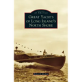 Great Yachts of Long Island's North Shore