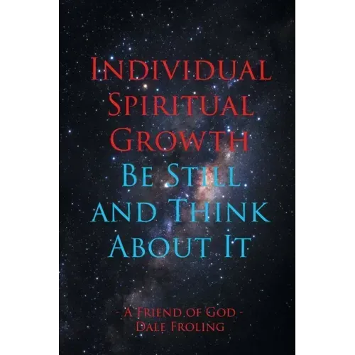 Individual Spiritual Growth Be Still and Think About it