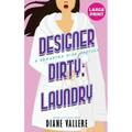 Designer Dirty Laundry (Large Print Edition): A Samantha Kidd Mystery