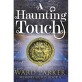A Haunting Touch: A midlife paranormal mystery