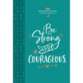 Be Strong and Courageous: Morning & Evening Devotional