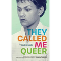 They Called Me Queer