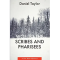 Woe to the Scribes and Pharisees: A Jon Mote Mystery