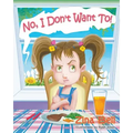 No, I Don't Want To!