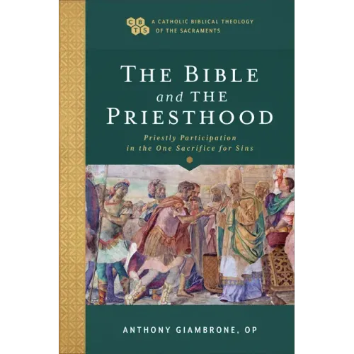 Bible and the Priesthood: Priestly Participation in the One Sacrifice for Sins