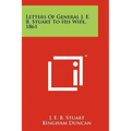 Letters Of General J. E. B. Stuart To His Wife, 1861