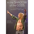 In The Shadow Of The Gods: The Memoirs Of A Led Zeppelin Tribute Singer