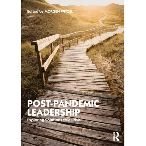 Post-Pandemic Leadership: Exploring Solutions to a Crisis