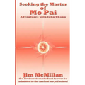 Seeking the Master of Mo Pai: Adventures with John Chang