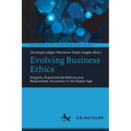 Evolving Business Ethics: Integrity, Experimental Method and Responsible Innovation in the Digital Age