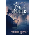 A Twist of Murder