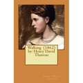 Walking (1862) by: Henry David Thoreau