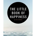 The Little Book of Happiness: Your Daily Dose of Inspiration