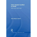 Intra-Jewish Conflict in Israel: White Jews, Black Jews