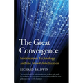 The Great Convergence: Information Technology and the New Globalization