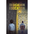 Dedication over Education
