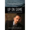 Up on Game: From Robbing Banks to Stacking Bitcoin, My Involvement with Gangs, Bank Robbery, Prison--and Success in the Business World