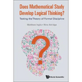 Does Mathematical Study Develop Logical Thinking?: Testing the Theory of Formal Discipline