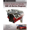 How to Build and Modify GM LS-Series Engines