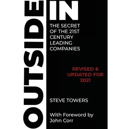 Outside-In the Secret of the 21st Century Leading Companies