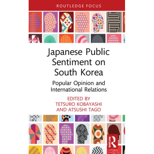 Japanese Public Sentiment on South Korea: Popular Opinion and International Relations