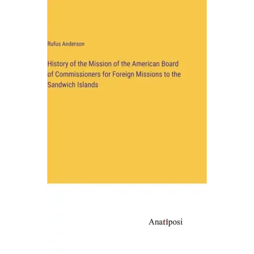 History of the Mission of the American Board of Commissioners for Foreign Missions to the Sandwich Islands