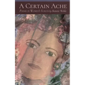 A Certain Ache: Poems in Women's Voices