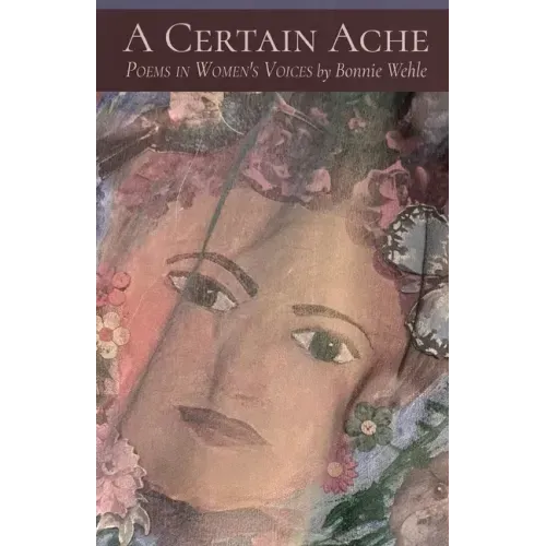 A Certain Ache: Poems in Women's Voices