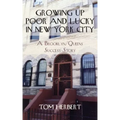 Growing Up Poor and Lucky in New York City: A Brooklyn/Queens Success Story