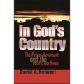 In God's Country: The Patriot Movement and the Pacific Northwest