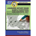 Louisiana Notary Exam Sample Questions and Answers 2021: Explanations Keyed to the Official Study Guide