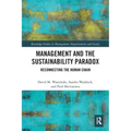 Management and the Sustainability Paradox: Reconnecting the Human Chain