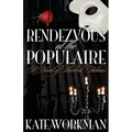 Rendezvous at the Populaire - A Novel of Sherlock Holmes
