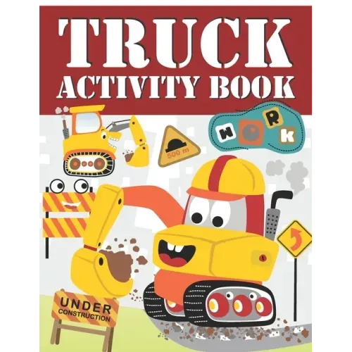 Truck Activity Book: Coloring, Mazes, Hidden Pictures, Puzzles and More(Activity book for Kids)