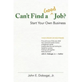 Can't Find a Good Job? - Start Your Own Business