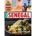 Senegal: Modern Senegalese Recipes from the Source to the Bowl