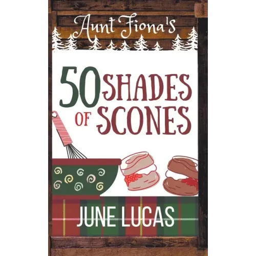 Aunt Fiona's 50 Shades of Scones