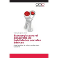 Estrategia para el desarrollo de habilidades sociales básicas
