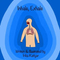 Inhale, Exhale: Respiratory System for Kids