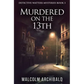 Murdered On The 13th