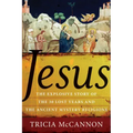 Jesus: The Explosive Story of the Thirty Lost Years and the Ancient Mystery Religions