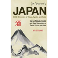 Jim Stewart's Japan: Sake Breweries of Tokyo, Kyoto, and Kobe: Japan travel guide and sake breweries of Tokyo, Kyoto, and Kobe