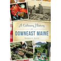 A Culinary History of Downeast Maine