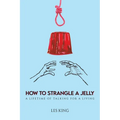 How to Strangle a Jelly