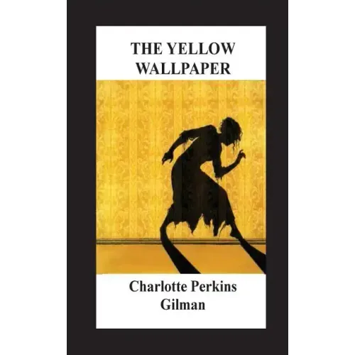 The Yellow Wallpaper
