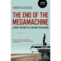 The End of the Megamachine: A Brief History of a Failing Civilization