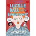 Lucille Ball Had No Eyebrows?