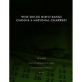 Why Do De Novo Banks Choose a National Charter?